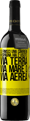 39,95 € Spedizione Gratuita | Vino rosso Edizione RED MBE Riserva Se finisci una gara in Spagna hai 3 partenze: via terra, via mare o via aerea Etichetta Gialla. Etichetta personalizzabile Riserva 12 Mesi Raccogliere 2015 Tempranillo