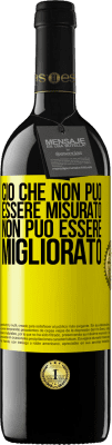 39,95 € Spedizione Gratuita | Vino rosso Edizione RED MBE Riserva Ciò che non può essere misurato non può essere migliorato Etichetta Gialla. Etichetta personalizzabile Riserva 12 Mesi Raccogliere 2015 Tempranillo