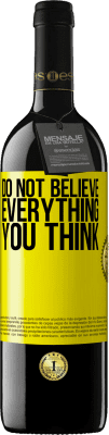 39,95 € 送料無料 | 赤ワイン REDエディション MBE 予約する あなたが考えるすべてを信じないでください 黄色のラベル. カスタマイズ可能なラベル 予約する 12 月 収穫 2015 Tempranillo