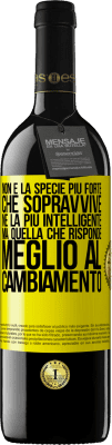 39,95 € Spedizione Gratuita | Vino rosso Edizione RED MBE Riserva Non è la specie più forte che sopravvive, né la più intelligente, ma quella che risponde meglio al cambiamento Etichetta Gialla. Etichetta personalizzabile Riserva 12 Mesi Raccogliere 2014 Tempranillo