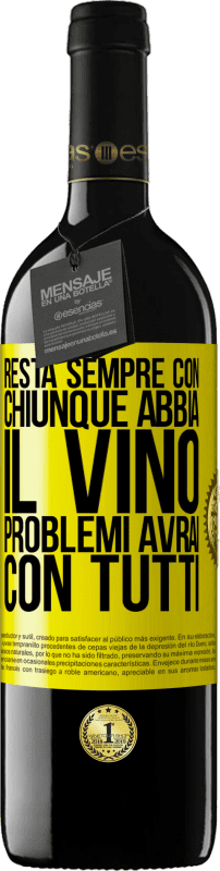 39,95 € Spedizione Gratuita | Vino rosso Edizione RED MBE Riserva Resta sempre con chiunque abbia il vino. Problemi avrai con tutti Etichetta Gialla. Etichetta personalizzabile Riserva 12 Mesi Raccogliere 2015 Tempranillo