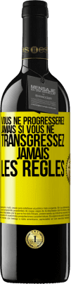 39,95 € Envoi gratuit | Vin rouge Édition RED MBE Réserve Vous ne progresserez jamais si vous ne transgressez jamais les règles Étiquette Jaune. Étiquette personnalisable Réserve 12 Mois Récolte 2014 Tempranillo