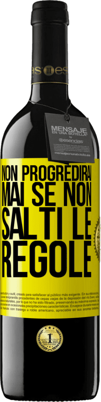 39,95 € Spedizione Gratuita | Vino rosso Edizione RED MBE Riserva Non progredirai mai se non salti le regole Etichetta Gialla. Etichetta personalizzabile Riserva 12 Mesi Raccogliere 2016 Tempranillo