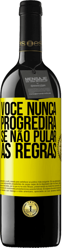 39,95 € Envio grátis | Vinho tinto Edição RED MBE Reserva Você nunca progredirá se não pular as regras Etiqueta Amarela. Etiqueta personalizável Reserva 12 Meses Colheita 2015 Tempranillo