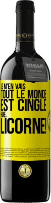 39,95 € Envoi gratuit | Vin rouge Édition RED MBE Réserve Je m'en vais, tout le monde est cinglé. Hue, licorne! Étiquette Jaune. Étiquette personnalisable Réserve 12 Mois Récolte 2015 Tempranillo