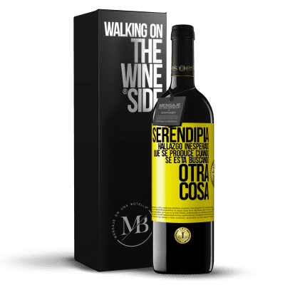 «Serendipia. Hallazgo inesperado que se produce cuando se está buscando otra cosa» Edición RED MBE Reserva