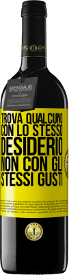 39,95 € Spedizione Gratuita | Vino rosso Edizione RED MBE Riserva Trova qualcuno con lo stesso desiderio, non con gli stessi gusti Etichetta Gialla. Etichetta personalizzabile Riserva 12 Mesi Raccogliere 2015 Tempranillo