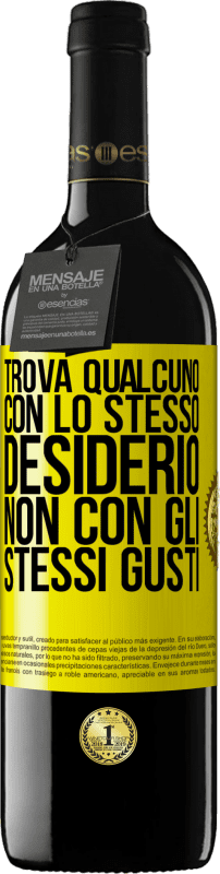 39,95 € Spedizione Gratuita | Vino rosso Edizione RED MBE Riserva Trova qualcuno con lo stesso desiderio, non con gli stessi gusti Etichetta Gialla. Etichetta personalizzabile Riserva 12 Mesi Raccogliere 2015 Tempranillo