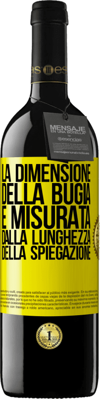 39,95 € Spedizione Gratuita | Vino rosso Edizione RED MBE Riserva La dimensione della bugia è misurata dalla lunghezza della spiegazione Etichetta Gialla. Etichetta personalizzabile Riserva 12 Mesi Raccogliere 2015 Tempranillo