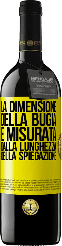39,95 € Spedizione Gratuita | Vino rosso Edizione RED MBE Riserva La dimensione della bugia è misurata dalla lunghezza della spiegazione Etichetta Gialla. Etichetta personalizzabile Riserva 12 Mesi Raccogliere 2016 Tempranillo