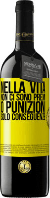 39,95 € Spedizione Gratuita | Vino rosso Edizione RED MBE Riserva Nella vita non ci sono premi o punizioni. Solo conseguenze Etichetta Gialla. Etichetta personalizzabile Riserva 12 Mesi Raccogliere 2015 Tempranillo