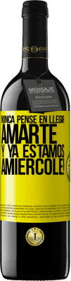 39,95 € Free Shipping | Red Wine RED Edition MBE Reserve I never thought of getting to love you. And we are already Amiércole! Yellow Label. Customizable label Reserve 12 Months Harvest 2015 Tempranillo