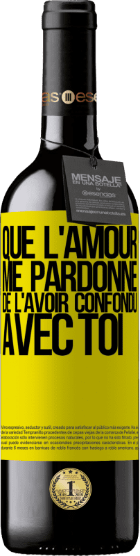 39,95 € Envoi gratuit | Vin rouge Édition RED MBE Réserve Que l'amour me pardonne de l'avoir confondu avec toi Étiquette Jaune. Étiquette personnalisable Réserve 12 Mois Récolte 2016 Tempranillo