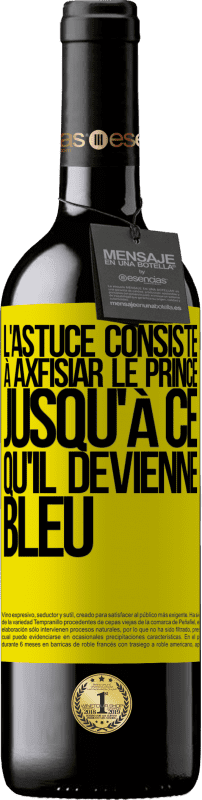 39,95 € Envoi gratuit | Vin rouge Édition RED MBE Réserve L'astuce consiste à axfisiar le prince jusqu'à ce qu'il devienne bleu Étiquette Jaune. Étiquette personnalisable Réserve 12 Mois Récolte 2015 Tempranillo