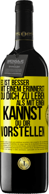 39,95 € Kostenloser Versand | Rotwein RED Ausgabe MBE Reserve Es ist besser mit einem Erinnerst du dich zu leben als mit einem Kannst du dir vorstellen Gelbes Etikett. Anpassbares Etikett Reserve 12 Monate Ernte 2015 Tempranillo