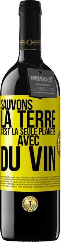 39,95 € Envoi gratuit | Vin rouge Édition RED MBE Réserve Sauvons la terre. C'est la seule planète avec du vin Étiquette Jaune. Étiquette personnalisable Réserve 12 Mois Récolte 2015 Tempranillo