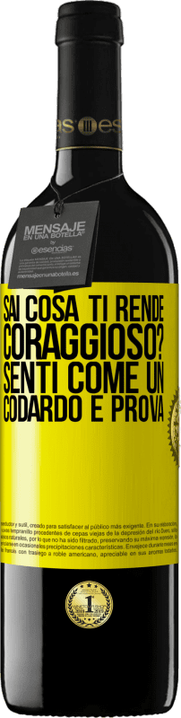 39,95 € Spedizione Gratuita | Vino rosso Edizione RED MBE Riserva sai cosa ti rende coraggioso? Senti come un codardo e prova Etichetta Gialla. Etichetta personalizzabile Riserva 12 Mesi Raccogliere 2015 Tempranillo