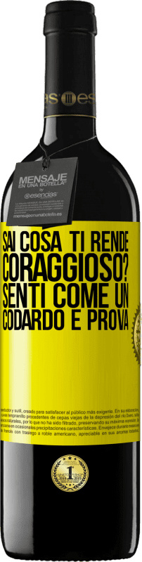 39,95 € Spedizione Gratuita | Vino rosso Edizione RED MBE Riserva sai cosa ti rende coraggioso? Senti come un codardo e prova Etichetta Gialla. Etichetta personalizzabile Riserva 12 Mesi Raccogliere 2016 Tempranillo