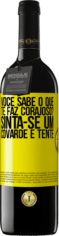 39,95 € Envio grátis | Vinho tinto Edição RED MBE Reserva você sabe o que te faz corajoso? Sinta-se um covarde e tente Etiqueta Amarela. Etiqueta personalizável Reserva 12 Meses Colheita 2015 Tempranillo