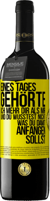 39,95 € Kostenloser Versand | Rotwein RED Ausgabe MBE Reserve Eines Tages gehörte ich mehr dir als mir und du wusstest nicht, was du damit anfangen sollst Gelbes Etikett. Anpassbares Etikett Reserve 12 Monate Ernte 2015 Tempranillo