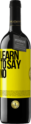 39,95 € 免费送货 | 红酒 RED版 MBE 预订 学会说不 黄色标签. 可自定义的标签 预订 12 个月 收成 2016 Tempranillo
