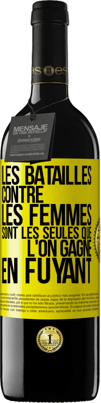 39,95 € Envoi gratuit | Vin rouge Édition RED MBE Réserve Les batailles contre les femmes sont les seules que l'on gagne en fuyant Étiquette Jaune. Étiquette personnalisable Réserve 12 Mois Récolte 2015 Tempranillo