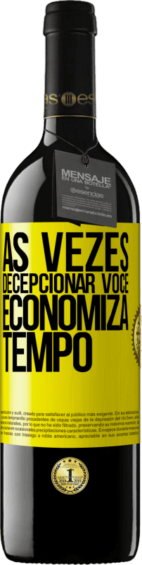 39,95 € Envio grátis | Vinho tinto Edição RED MBE Reserva Às vezes, decepcionar você economiza tempo Etiqueta Amarela. Etiqueta personalizável Reserva 12 Meses Colheita 2015 Tempranillo