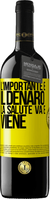 39,95 € Spedizione Gratuita | Vino rosso Edizione RED MBE Riserva L'importante è il denaro, la salute va e viene Etichetta Gialla. Etichetta personalizzabile Riserva 12 Mesi Raccogliere 2015 Tempranillo