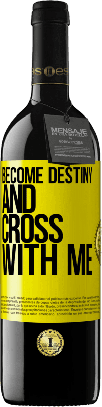 39,95 € Free Shipping | Red Wine RED Edition MBE Reserve Become destiny and cross with me Yellow Label. Customizable label Reserve 12 Months Harvest 2015 Tempranillo