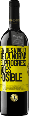 39,95 € Envío gratis | Vino Tinto Edición RED MBE Reserva Sin desviación de la norma, el progreso no es posible Etiqueta Amarilla. Etiqueta personalizable Reserva 12 Meses Cosecha 2016 Tempranillo