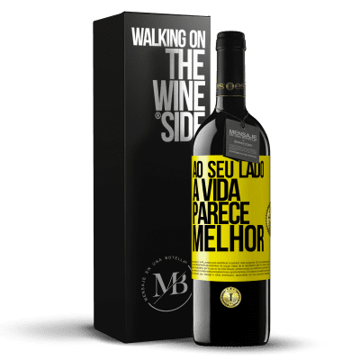 «Ao seu lado, a vida parece melhor» Edição RED MBE Reserva