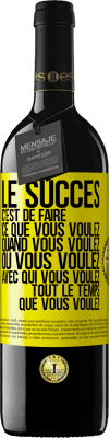 39,95 € Envoi gratuit | Vin rouge Édition RED MBE Réserve Le succès c'est de faire ce que vous voulez quand vous voulez où vous voulez avec qui vous voulez tout le temps que vous voulez Étiquette Jaune. Étiquette personnalisable Réserve 12 Mois Récolte 2015 Tempranillo