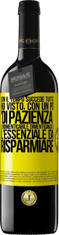 39,95 € Spedizione Gratuita | Vino rosso Edizione RED MBE Riserva Con il tempo succede tutto. Ho visto, con un po 'di pazienza, l'indimenticabile dimenticanza e l'essenziale da risparmiare Etichetta Gialla. Etichetta personalizzabile Riserva 12 Mesi Raccogliere 2015 Tempranillo