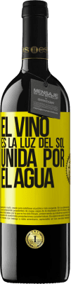 39,95 € Envío gratis | Vino Tinto Edición RED MBE Reserva El vino es la luz del sol, unida por el agua Etiqueta Amarilla. Etiqueta personalizable Reserva 12 Meses Cosecha 2015 Tempranillo