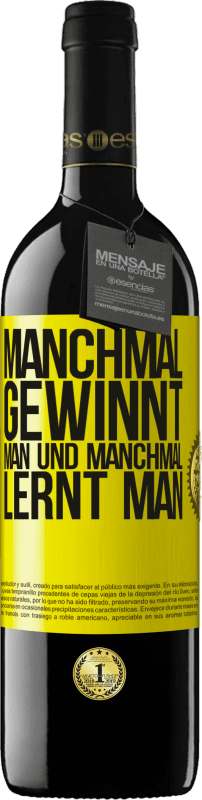 39,95 € Kostenloser Versand | Rotwein RED Ausgabe MBE Reserve Manchmal gewinnt man und manchmal lernt man Gelbes Etikett. Anpassbares Etikett Reserve 12 Monate Ernte 2015 Tempranillo