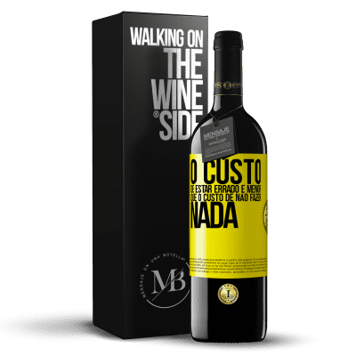 «O custo de estar errado é menor que o custo de não fazer nada» Edição RED MBE Reserva