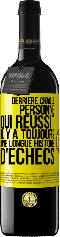 39,95 € Envoi gratuit | Vin rouge Édition RED MBE Réserve Derrière chaque personne qui réussit, il y a toujours une longue histoire d'échecs Étiquette Jaune. Étiquette personnalisable Réserve 12 Mois Récolte 2015 Tempranillo