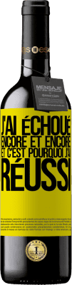 39,95 € Envoi gratuit | Vin rouge Édition RED MBE Réserve J'ai échoué encore et encore, et c'est pourquoi j'ai réussi Étiquette Jaune. Étiquette personnalisable Réserve 12 Mois Récolte 2014 Tempranillo