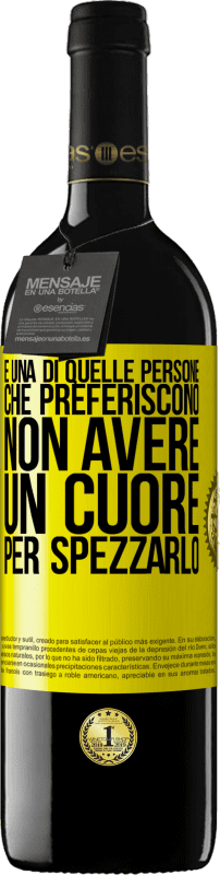 39,95 € Spedizione Gratuita | Vino rosso Edizione RED MBE Riserva È una di quelle persone che preferiscono non avere un cuore per spezzarlo Etichetta Gialla. Etichetta personalizzabile Riserva 12 Mesi Raccogliere 2015 Tempranillo