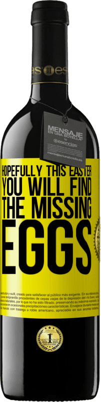 39,95 € 送料無料 | 赤ワイン REDエディション MBE 予約する うまくいけば、このイースターは、行方不明の卵を見つけるでしょう 黄色のラベル. カスタマイズ可能なラベル 予約する 12 月 収穫 2014 Tempranillo