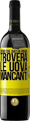 39,95 € Spedizione Gratuita | Vino rosso Edizione RED MBE Riserva Spero che questa Pasqua troverai le uova mancanti Etichetta Gialla. Etichetta personalizzabile Riserva 12 Mesi Raccogliere 2016 Tempranillo