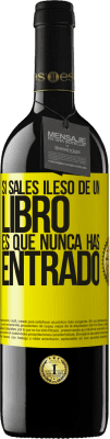 39,95 € Envío gratis | Vino Tinto Edición RED MBE Reserva Si sales ileso de un libro es que nunca has entrado Etiqueta Amarilla. Etiqueta personalizable Reserva 12 Meses Cosecha 2015 Tempranillo