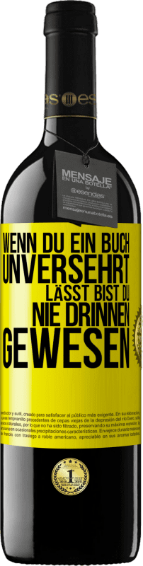 39,95 € Kostenloser Versand | Rotwein RED Ausgabe MBE Reserve Wenn du ein Buch unversehrt lässt, bist du nie drinnen gewesen Gelbes Etikett. Anpassbares Etikett Reserve 12 Monate Ernte 2015 Tempranillo