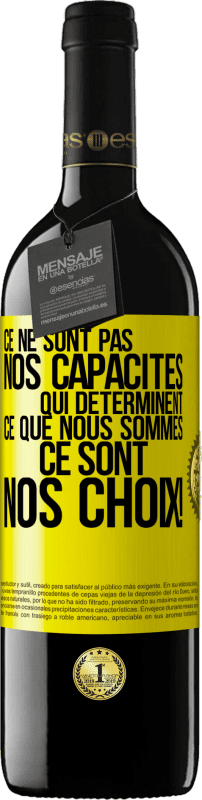 39,95 € Envoi gratuit | Vin rouge Édition RED MBE Réserve Ce ne sont pas nos capacités qui déterminent ce que nous sommes, ce sont nos choix ! Étiquette Jaune. Étiquette personnalisable Réserve 12 Mois Récolte 2015 Tempranillo