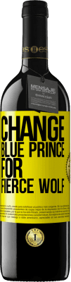 39,95 € Free Shipping | Red Wine RED Edition MBE Reserve Change blue prince for fierce wolf Yellow Label. Customizable label Reserve 12 Months Harvest 2016 Tempranillo