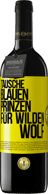 39,95 € Kostenloser Versand | Rotwein RED Ausgabe MBE Reserve Tausche blauen Prinzen für wilden Wolf Gelbes Etikett. Anpassbares Etikett Reserve 12 Monate Ernte 2015 Tempranillo