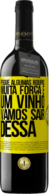 39,95 € Envio grátis | Vinho tinto Edição RED MBE Reserva Pegue algumas roupas, muita força e um vinho. Vamos sair dessa Etiqueta Amarela. Etiqueta personalizável Reserva 12 Meses Colheita 2014 Tempranillo