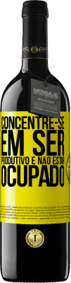 39,95 € Envio grátis | Vinho tinto Edição RED MBE Reserva Concentre-se em ser produtivo e não estar ocupado Etiqueta Amarela. Etiqueta personalizável Reserva 12 Meses Colheita 2014 Tempranillo