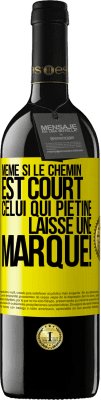 39,95 € Envoi gratuit | Vin rouge Édition RED MBE Réserve Même si le chemin est court. Celui qui piétine, laisse une marque! Étiquette Jaune. Étiquette personnalisable Réserve 12 Mois Récolte 2015 Tempranillo