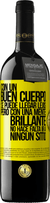 39,95 € Envío gratis | Vino Tinto Edición RED MBE Reserva Con un buen cuerpo se puede llegar lejos, pero con una mente brillante no hace falta ir a ningún sitio Etiqueta Amarilla. Etiqueta personalizable Reserva 12 Meses Cosecha 2016 Tempranillo